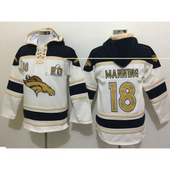 Broncos #18 Peyton Manning White Sawyer Hoodie Sweatshirt Super Bowl 50 Collection NFL Hoodie